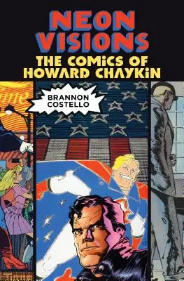 Neon-Visionen: Die Comics von Howard Chaykin - Neon Visions: The Comics of Howard Chaykin