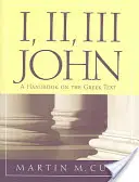 I, II, III Johannes: Ein Handbuch zum griechischen Text - I, II, III John: A Handbook on the Greek Text