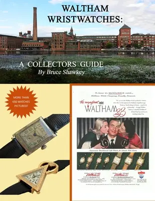 Waltham Armbanduhren Ein Sammlerhandbuch - Waltham Wristwatches A Collectors Guide