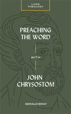 Die Predigt des Wortes mit Johannes Chrysostomus - Preaching the Word with John Chrysostom