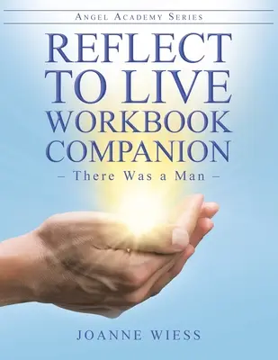 Reflect to Live Workbook Companion: Es war einmal ein Mann - Reflect to Live Workbook Companion: There Was a Man