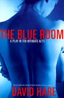 Das blaue Zimmer: Ein Theaterstück in zehn intimen Akten - The Blue Room: A Play in Ten Intimate Acts