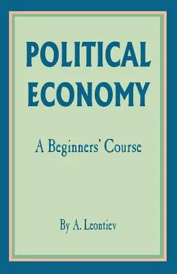 Politische Ökonomie: Ein Einsteigerkurs - Political Economy: A Beginner's Course