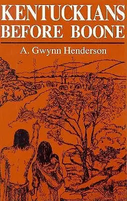 Kentuckianer vor Boone - Kentuckians Before Boone