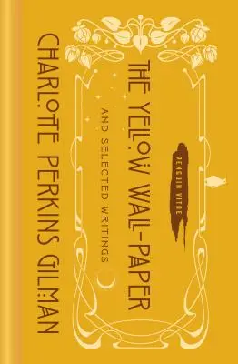 Die gelbe Tapete und ausgewählte Schriften - The Yellow Wall-Paper and Selected Writings