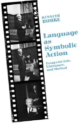 Sprache als symbolische Handlung: Essays über Leben, Literatur und Methode - Language as Symbolic Action: Essays on Life, Literature, and Method