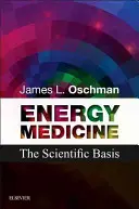 Energiemedizin: Die wissenschaftliche Grundlage - Energy Medicine: The Scientific Basis