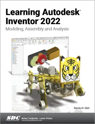 Autodesk Inventor 2022 lernen: Modellierung, Montage und Analyse - Learning Autodesk Inventor 2022: Modeling, Assembly and Analysis