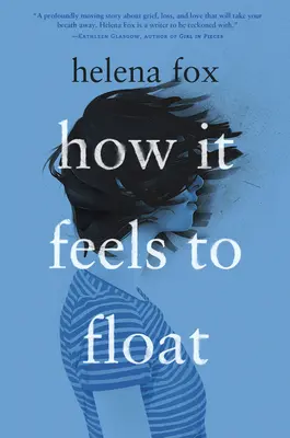 Wie es sich anfühlt zu schweben - How It Feels to Float