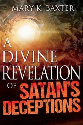 Eine göttliche Offenbarung von Satans Täuschungen - A Divine Revelation of Satan's Deceptions