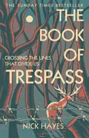 Book of Trespass - Überschreiten der Grenzen, die uns trennen - Book of Trespass - Crossing the Lines that Divide Us