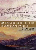 Eine Episode aus dem Leben eines Landschaftsmalers - An Episode in the Life of a Landscape Painter