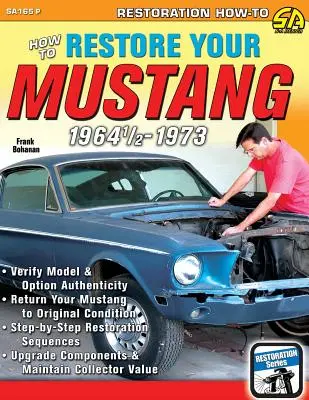 Wie Sie Ihren Mustang 1964 1/2-1973 restaurieren - How to Restore Your Mustang 1964 1/2-1973