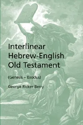 Interlinear Hebräisch-Englisch Altes Testament (Genesis - Exodus) - Interlinear Hebrew-English Old Testament (Genesis - Exodus)