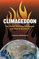 Climageddon: Der Notfall der globalen Erwärmung und wie man ihn überlebt - Climageddon: The Global Warming Emergency & How To Survive It