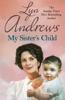 Das Kind meiner Schwester: Eine packende Saga von Gefahr, Verlassenheit und unsterblicher Hingabe - My Sister's Child: A Gripping Saga of Danger, Abandonment and Undying Devotion