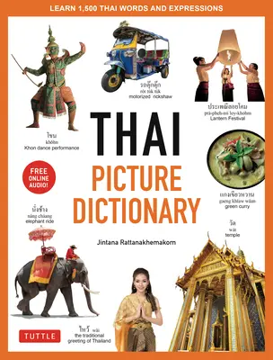 Thailändisches Bildwörterbuch: Lernen Sie 1.500 thailändische Wörter und Redewendungen - die perfekte visuelle Ressource für Sprachschüler jeden Alters (mit Online-Au - Thai Picture Dictionary: Learn 1,500 Thai Words and Phrases - The Perfect Visual Resource for Language Learners of All Ages (Includes Online Au