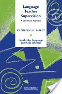 Supervision von Sprachlehrern: Ein fallbasierter Ansatz - Language Teacher Supervision: A Case-Based Approach