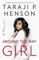 Around the Way Girl: Eine Erinnerung - Around the Way Girl: A Memoir