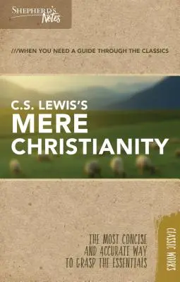 Notizen des Hirten: C.S. Lewis' Bloßes Christentum - Shepherd's Notes: C.S. Lewis's Mere Christianity