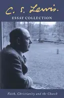 C. S. Lewis Essay Collection - Glaube, Christentum und die Kirche - C. S. Lewis Essay Collection - Faith, Christianity and the Church