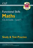 Functional Skills Mathe: City & Guilds Level 1 - Studium und Testpraxis (für 2021 und darüber hinaus) - Functional Skills Maths: City & Guilds Level 1 - Study & Test Practice (for 2021 & beyond)