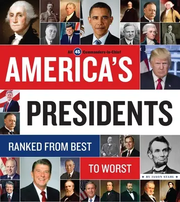 Amerikas Präsidenten: Vom Besten zum Schlechtesten - America's Presidents: Ranked from Best to Worst