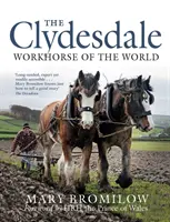 Der Clydesdale: Das Arbeitspferd der Welt - The Clydesdale: Workhorse of the World