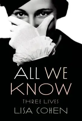 Alles, was wir wissen: Drei Leben - All We Know: Three Lives