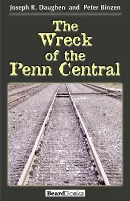 Das Wrack der Penn Central - The Wreck of the Penn Central