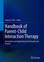 Handbuch der Eltern-Kind-Interaktionstherapie: Innovationen und Anwendungen für Forschung und Praxis - Handbook of Parent-Child Interaction Therapy: Innovations and Applications for Research and Practice