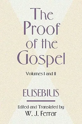 Der Beweis des Evangeliums; zwei Bände in einem - The Proof of the Gospel; Two Volumes in One