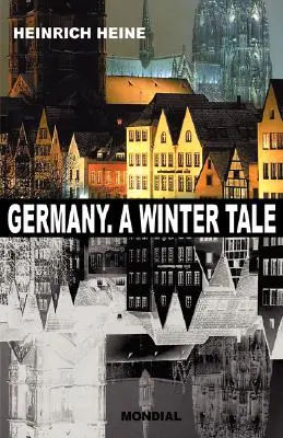 Deutschland. Ein Wintermärchen (Zweisprachig: Deutschland. Ein Wintermärchen) - Germany. A Winter Tale (Bilingual: Deutschland. Ein Wintermaerchen)