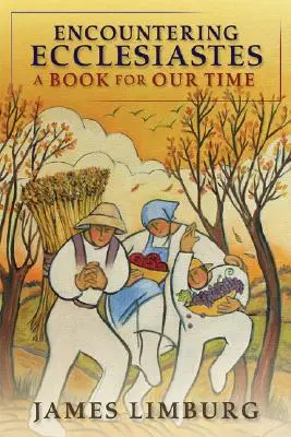 Begegnung mit Predigern: Ein Buch für unsere Zeit - Encountering Ecclesiastes: A Book for Our Time