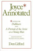 Joyce kommentiert: Anmerkungen zu Dubliners und ein Porträt des Künstlers als junger Mann - Joyce Annotated: Notes for Dubliners and a Portrait of the Artist as a Young Man