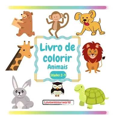 Buch zum Ausmalen von Animais: Ausmalbücher für Kinder Ausmalbücher für Kinder von 2-4 Jahren Ausmalbücher für Kinder von zehn Jahren - Livro para colorir Animais: Livros para colorir para crianas Livro para colorir para crianas de 2-4 anos Livro de colorir para crianas de tenra