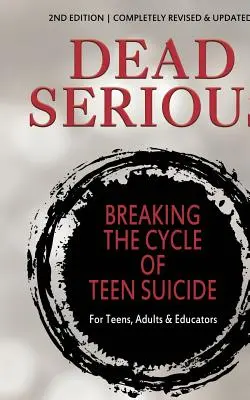 Todernst: Den Kreislauf des Jugendselbstmords durchbrechen - Dead Serious: Breaking the Cycle of Teen Suicide