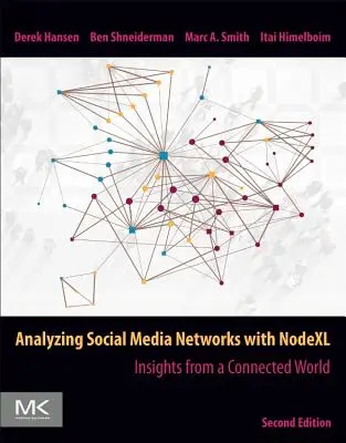 Analyse von Social Media-Netzwerken mit Nodexl: Einblicke in eine vernetzte Welt - Analyzing Social Media Networks with Nodexl: Insights from a Connected World