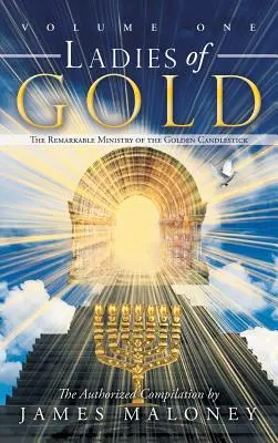 Ladies of Gold, Band 1: Der bemerkenswerte Dienst des goldenen Kerzenleuchters - Ladies of Gold, Volume 1: The Remarkable Ministry of the Golden Candlestick