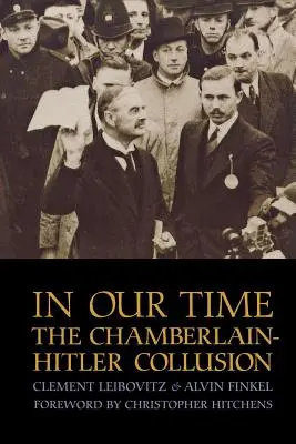In unserer Zeit: Die Chamberlain-Hitler-Kollusion - In Our Time: The Chamberlain-Hitler Collusion