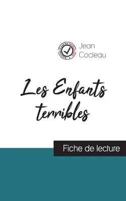 Les Enfants terribles de Jean Cocteau (fiche de lecture et analyse complte de l'oeuvre)