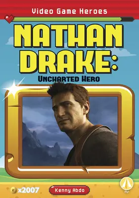 Nathan Drake: Uncharted-Held - Nathan Drake: Uncharted Hero