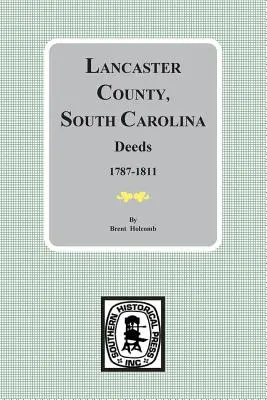 Lancaster County, South Carolina Urkunden, 1787-1811 - Lancaster County, South Carolina Deeds, 1787-1811