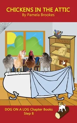 Chickens in the Attic Chapter Book: (Step 8) Sound Out Books (systematisch dekodierbar) Help Developing Readers, including Those with Dyslexia, Learn to R - Chickens in the Attic Chapter Book: (Step 8) Sound Out Books (systematic decodable) Help Developing Readers, including Those with Dyslexia, Learn to R