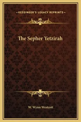 Der Sepher Yetzirah - The Sepher Yetzirah