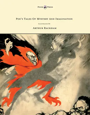 Poes geheimnisvolle und phantasievolle Erzählungen - illustriert von Arthur Rackham - Poe's Tales of Mystery And Imagination - Illustrated by Arthur Rackham