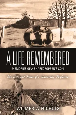 Ein erinnertes Leben: Erinnerungen eines Sharecropper's Son - A Life Remembered: Memories of a Sharecropper's Son