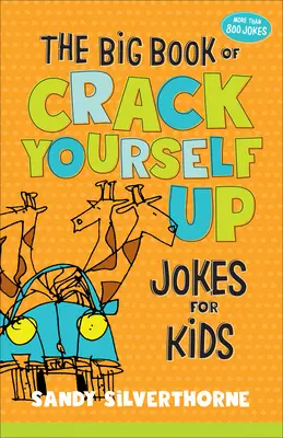 Das große Buch der lustigen Witze für Kinder - The Big Book of Crack Yourself Up Jokes for Kids