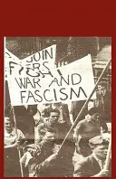 Einheit gegen den Faschismus aufbauen: Klassische marxistische Schriften - Building Unity Against Fascism: Classic Marxist Writings