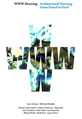 Www.Zeichnen: Architektonisches Zeichnen vom Bleistift bis zum Pixel - Www.Drawing: Architectural Drawing from Pencil to Pixel